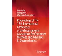 Proceedings of The 17th International Conference of the International Association for Computer Methods and Advances in Geomechanics