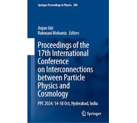 Proceedings of the 17th International Conference on Interconnections Between Particle Physics and Cosmology: Ppc 2024; 14-18 October, Hyderabad, India