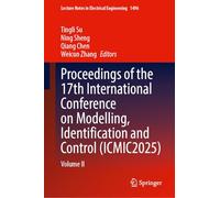 Proceedings of the 17th International Conference on Modelling, Identification and Control Icmic2025 (II)