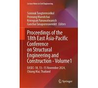 Proceedings of the 18th East Asia-pacific Conference on Structural Engineering and Construction: Easec-18; 13-15nov24, Chiang Mai, Thailand