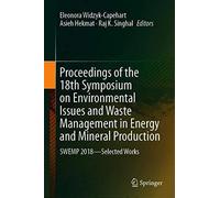 Proceedings Of The 18th Symposium On Environmental Issues And Waste Management In Energy And Mineral Production