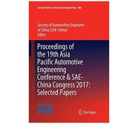Proceedings Of The 19th Asia Pacific Automotive Engineering Conference & Sae-China Congress 2017: Selected Papers
