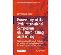 Proceedings of the 19th International Symposium on District Heating and Cooling: The International Research Conference on Heating and Cooling Networks-Under the Supervision of IEA DHC