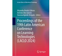Proceedings Of The 19th Latin American Conference On Learning Technologies (Laclo 2024)