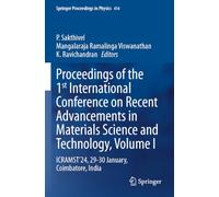 Proceedings of the 1st International Conference on Recent Advancements in Materials Science and Technology, Volume I: ICRAMST'24, 29-30 January, Coimbatore, India