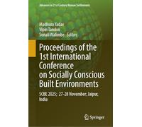 Proceedings of the 1st International Conference on Socially Conscious Built Environments: SCBE 2025, 27-28 November, Jaipur, India