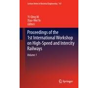 Proceedings Of The 1st International Workshop On High-Speed And Intercity Railways
