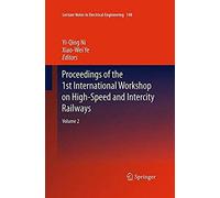 Proceedings Of The 1st International Workshop On High-Speed And Intercity Railways