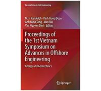 Proceedings Of The 1st Vietnam Symposium On Advances In Offshore Engineering