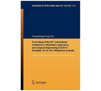 Proceedings Of The 2011 International Conference On Informatics, Cybernetics, And Computer Engineering (Icce2011) November 19-20, 2011, Melbourne, Australia