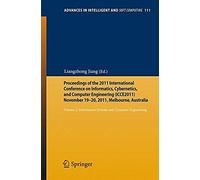 Proceedings Of The 2011 International Conference On Informatics, Cybernetics, And Computer Engineering (Icce2011) November 19-20, 2011, Melbourne, Australia