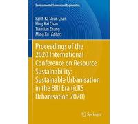 Proceedings Of The 2020 International Conference On Resource Sustainability: Sustainable Urbanisation In The Bri Era (Icrs Urbanisation 2020)