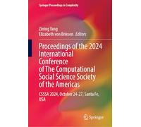 Proceedings of the 2024 International Conference of the Computational Social Science Society of the Americas: Csssa 2024, October 24-27, Santa Fe, USA
