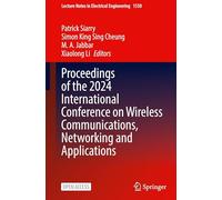 Proceedings of the 2024 International Conference on Wireless Communications, Networking and Applications