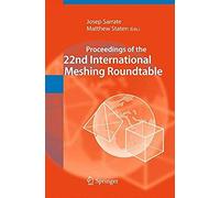 Proceedings Of The 22nd International Meshing Roundtable
