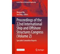 Proceedings of the 22nd International Ship and Offshore Structures Congress: Specialist Committee Reports (2)