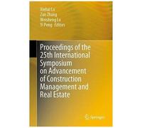 Proceedings Of The 25th International Symposium On Advancement Of Construction Management And Real Estate