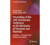 Proceedings of the 26th Australasian Conference on the Mechanics of Structures and Materials: ACMSM26, 3-6 December 2023, Auckland, New Zealand