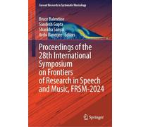 Proceedings of the 28th International Symposium on Frontiers of Research in Speech and Music, Frsm-2024