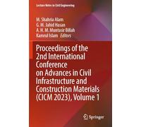 Proceedings of the 2nd International Conference on Advances in Civil Infrastructure and Construction Materials (CICM 2023), Volume 1