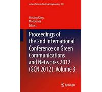 Proceedings Of The 2nd International Conference On Green Communications And Networks 2012 (Gcn 2012): Volume 3