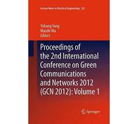 Proceedings Of The 2nd International Conference On Green Communications And Networks 2012 (Gcn 2012): Volume 1