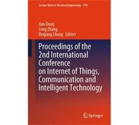Proceedings of the 2nd International Conference on Internet of Things Communication and Intelligent Technology - Springer Verlag Singapore - Springer Verl Springer Verlag SingaporeSpringer Verlag Sing