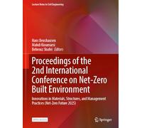 Proceedings of the 2nd International Conference on Net-Zero Built Environment: Innovations in Materials, Structures, and Management Practices (Net-Zero Future 2025)