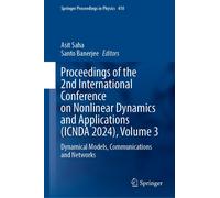 Proceedings Of The 2nd International Conference On Nonlinear Dynamics And Applications (Icnda 2024), Volume 3: Dynamical Models, Communications And Networks (Springer Proceedings In Physics, 314)