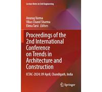 Proceedings of the 2nd International Conference on Trends in Architecture and Construction: ICTAC-2024; 09 April, Chandigarh, India