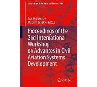 Proceedings Of The 2nd International Workshop On Advances In Civil Aviation Systems Development