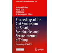 Proceedings of the 2nd Symposium on Smart, Sustainable, and Secure Internet of Things: Proceedings of S4IoT’25