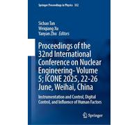 Proceedings of the 32nd International Conference on Nuclear Engineering-icone 2025, 22-27 June, Weihai, China: Instrumentation and Control, Digital Control and Influence of Human Factors (4)