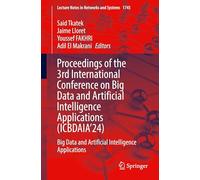Proceedings of the 3rd International Conference on Big Data and Artificial Intelligence Applications (ICBDAIA’24): Big Data and Artificial Intelligence Applications