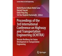 Proceedings of the 3rd International Conference on Highway and Transportation Engineering Ichitra: Disaster Resiliency for Future Development in Transportation Engineering