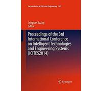 Proceedings Of The 3rd International Conference On Intelligent Technologies And Engineering Systems (Icites2014)