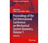 Proceedings of the 3rd International Conference on Mechanical System Dynamics, Volume 1: ICMSD2025