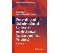 Proceedings of the 3rd International Conference on Mechanical System Dynamics, Volume 2: ICMSD2025