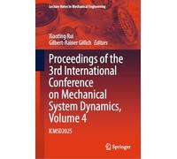 Proceedings of the 3rd International Conference on Mechanical System Dynamics, Volume 4: ICMSD2025