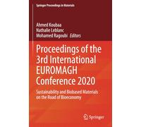 Proceedings of the 3rd International EUROMAGH Conference 2020: Sustainability and Biobased Materials on the Road of Bioeconomy