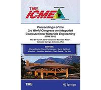 Proceedings Of The 3rd World Congress On Integrated Computational Materials Engineering (Icme)