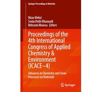 Proceedings of the 4ᵗʰ International Congress of Applied Chemistry and Environment (ICACE-4): Advances in Chemistry and Clean Processes on Materials
