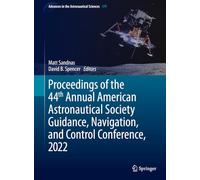 Proceedings of the 44th Annual American Astronautical Society Guidance, Navigation, and Control Conference, 2022