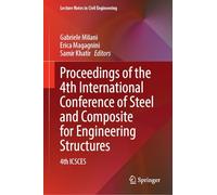 Proceedings of the 4th International Conference of Steel and Composite for Engineering Structures: 4th Icsces