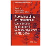Proceedings Of The 4th International Conference On Applications In Nonlinear Dynamics (Icand 2016)