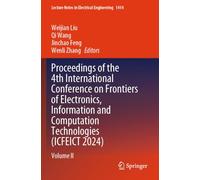 Proceedings of the 4th International Conference on Frontiers of Electronics, Information and Computation Technologies (ICFEICT 2024): Volume II