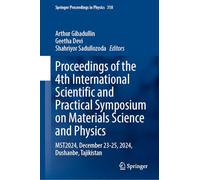 Proceedings of the 4th International Scientific and Practical Symposium on Materials Science and Physics: Mst2024, December 23-25, 2024, Dushanbe, Tajikistan