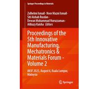 Proceedings of the 5th Innovative Manufacturing, Mechatronics & Materials Forum - Volume 2: iM3F 2025, August 6, Kuala Lumpur, Malaysia