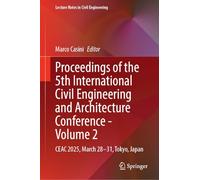 Proceedings of the 5th International Civil Engineering and Architecture Conference - Volume 2: CEAC 2025, March 28-31, Tokyo, Japan