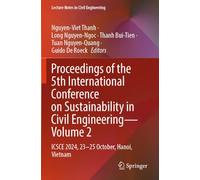 Proceedings of the 5th International Conference on Sustainability in Civil Engineering - Volume 2: ICSCE 2024, 23-25 October, Hanoi, Vietnam